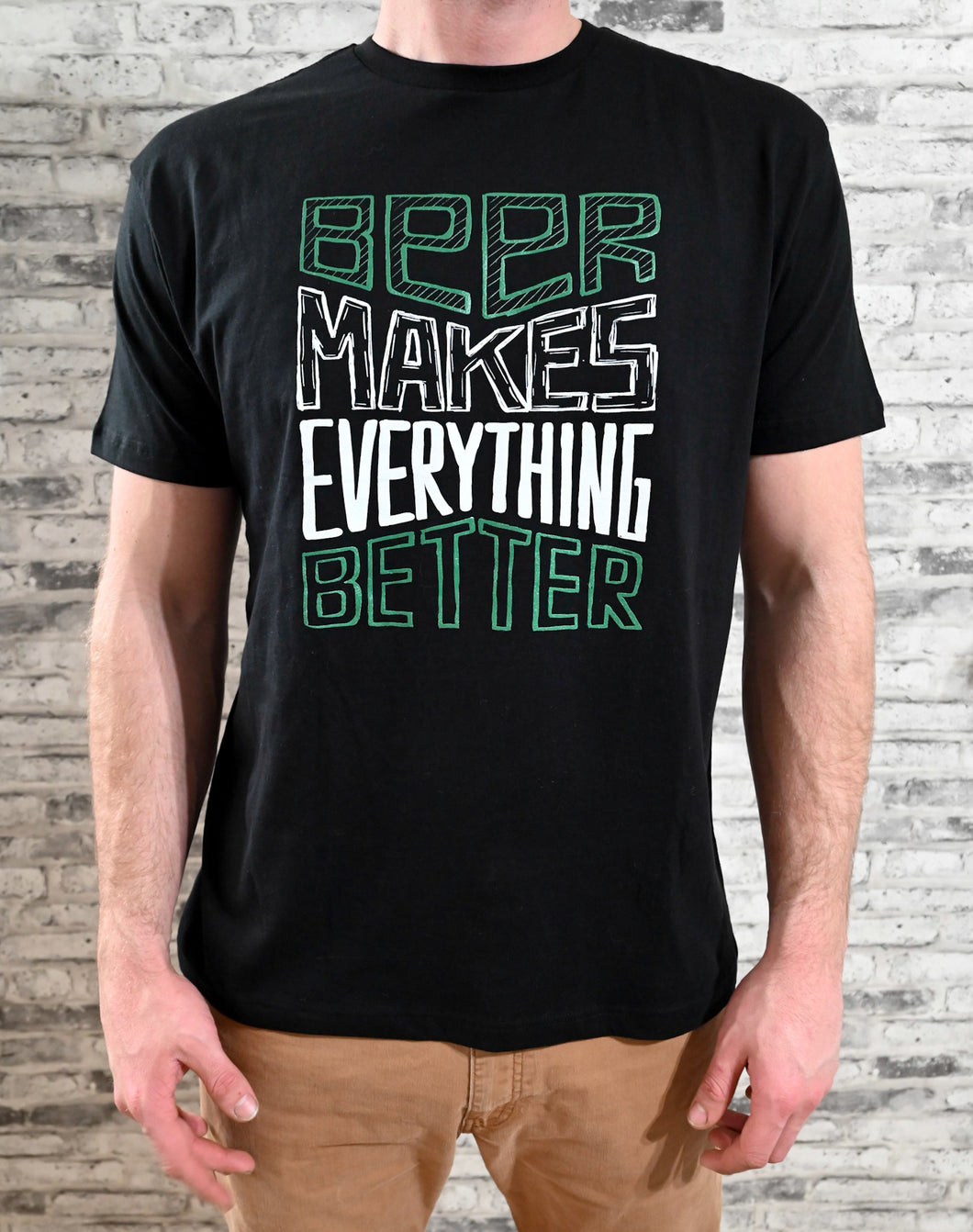 Beer Makes Everything Better Tee